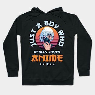 Just A Boy Who Really Loves Anime Merch Otaku Gift Anime Hoodie